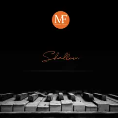 Shallow - Single by MF Acoustic Project album reviews, ratings, credits