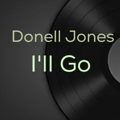 I'll Go - Single by Donell Jones album reviews, ratings, credits