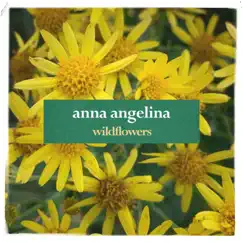Wildflowers by Anna Angelina album reviews, ratings, credits