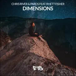 Dimensions (feat. Rhett Fisher) - Single by Chris River & P.Ards album reviews, ratings, credits