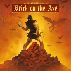 Brick on the Ave - Single by Mithril Oreder, Planet Asia, Timbo King & Kausion album reviews, ratings, credits