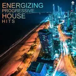 Energizing Progressive House Hits by Various Artists album reviews, ratings, credits