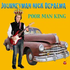 Poor Man King - Single by Journeyman - Nick DePalma album reviews, ratings, credits