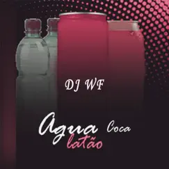 Água, Coca, Latão - Pra Gringo é mais Caro (feat. Mc Dricka, Mc Rd & MC Negão da BL) - Single by DJ WF album reviews, ratings, credits