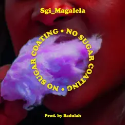 No Sugar Coating (radio edit) - Single by Sgi_Magalela album reviews, ratings, credits