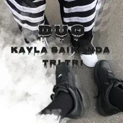 Duo - EP by Kayla Saikonda & Tri Tri album reviews, ratings, credits