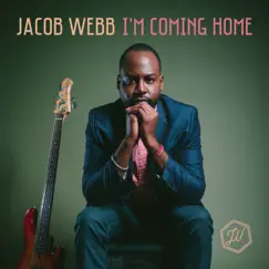 I'm Coming Home by Jacob Webb album reviews, ratings, credits