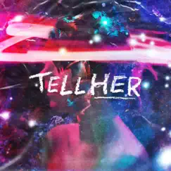 Tell Her (feat. Byron Juane & Mattak) - Single by Kharfi & Talia Stewart album reviews, ratings, credits