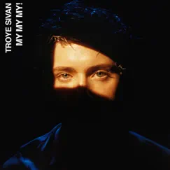 My My My! (Remixes) - EP by Troye Sivan album reviews, ratings, credits