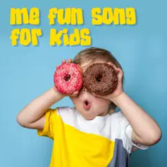 Me Fun Song for Kids by Various Artists album reviews, ratings, credits