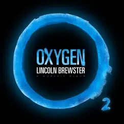 Oxygen by Lincoln Brewster album reviews, ratings, credits