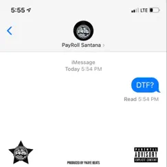 Dtf - Single by PayRoll Santana album reviews, ratings, credits