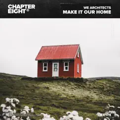 Make It Our Home - Single by We Architects album reviews, ratings, credits