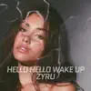 Hello Hello Wake Up! - Single album lyrics, reviews, download