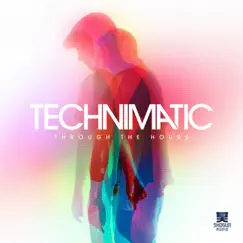 Through the Hours by Technimatic album reviews, ratings, credits