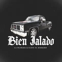 Bien Jalado - Single by La Plebada & Elote el Bárbaro album reviews, ratings, credits