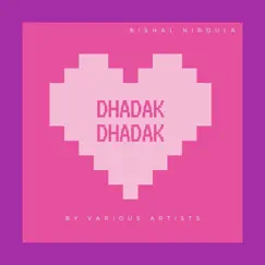 Dhadak Dhadak by Various Artists album reviews, ratings, credits