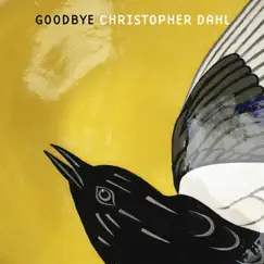 Goodbye - Single by Christopher Dahl album reviews, ratings, credits