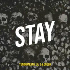 Stay - Single by YUNGNDACAPO, Lil E & Onedo album reviews, ratings, credits