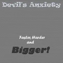 Faster, Harder and Bigger! E.P by Devil's Anxiety album reviews, ratings, credits