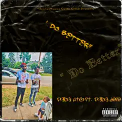 Do Better (feat. Pgdg Jefe) - Single by PGDG Lito album reviews, ratings, credits