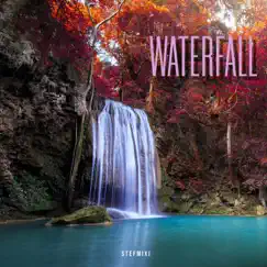 Waterfall - Single by Stefmixi album reviews, ratings, credits