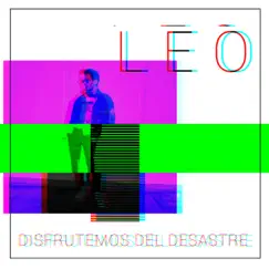 Disfrutemos del Desastre - Single by L E O album reviews, ratings, credits