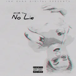 No Lie - Single by M.O.B. Trey album reviews, ratings, credits