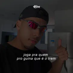 Joga pra Quem, pro Guina Que É o Trem - Single by DJ Guina album reviews, ratings, credits