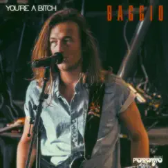 You're a Bitch - Single by Baggio album reviews, ratings, credits