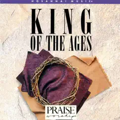 King of the Ages by Gary Sadler & Integrity's Hosanna! Music album reviews, ratings, credits
