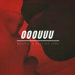 OOOUUU (feat. Destiny Jade) Song Lyrics