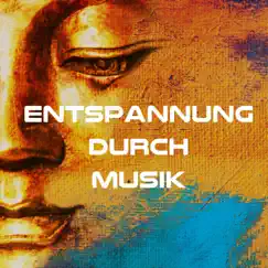 Entspannung durch Musik - Wellness Entspannungsmusik by Buddha Tribe & Entspannungsmusik Akademie album reviews, ratings, credits