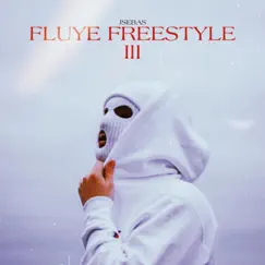 Fluye Freestyle 3 - Single by Pisea ok album reviews, ratings, credits