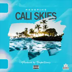 Cali Skies - Single by ReDefine album reviews, ratings, credits