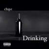 Drinking - Single album lyrics, reviews, download
