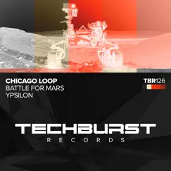 Battle for Mars / Ypsilon - EP by Chicago Loop album reviews, ratings, credits