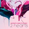 2 Hearts (feat. Gia Koka) song lyrics