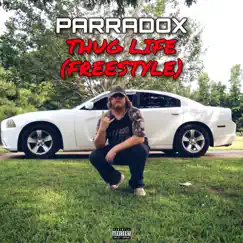 Thug Life (Freestyle) - Single by Parradox album reviews, ratings, credits