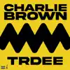 Charile Brown - Single album lyrics, reviews, download