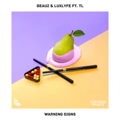 Warning Signs (feat. TL) - Single by BEAUZ & LuxLyfe album reviews, ratings, credits