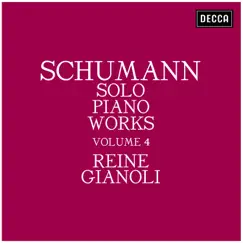 Schumann: Solo Piano Works - Volume 4 by Reine Gianoli album reviews, ratings, credits