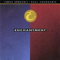 Enchantment by Chris Spheeris & Paul Voudouris album reviews, ratings, credits