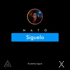 Síguelo - Single by Nato Mantilla album reviews, ratings, credits