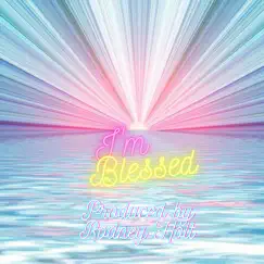 I'm Blessed - Single by Rodney Holt album reviews, ratings, credits
