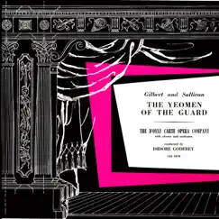 The Yeomen of the Guard, Act I. Concluded and Act. II. - EP by The D'Oyly Carte Opera Company, Isidore Godfrey & Leonard Osborn album reviews, ratings, credits