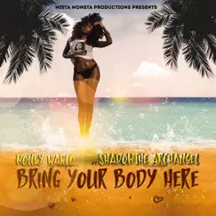 Bring Your Body Here (feat. Shadow the Archangel) Song Lyrics