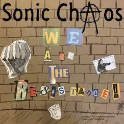 We Are the Resistance - Single by Sonic Chaos album reviews, ratings, credits