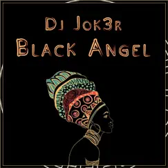 Black Angel - Single by Dj Jok3r album reviews, ratings, credits