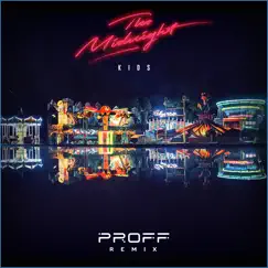 Kids (Proff Dub Remix) - Single by The Midnight & PROFF album reviews, ratings, credits